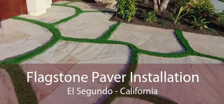 Flagstone Paver Installation El Segundo - California