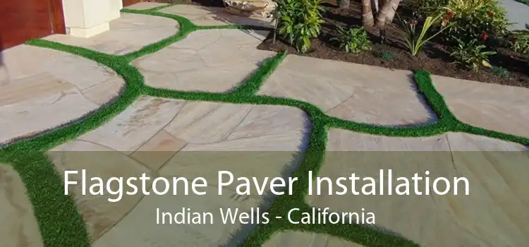 Flagstone Paver Installation Indian Wells - California