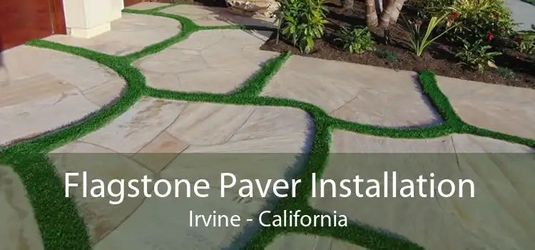 Flagstone Paver Installation Irvine - California