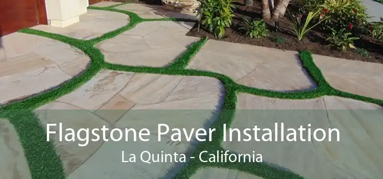 Flagstone Paver Installation La Quinta - California