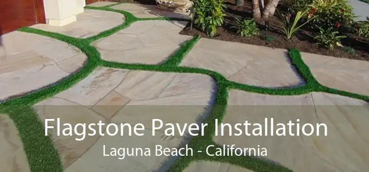 Flagstone Paver Installation Laguna Beach - California