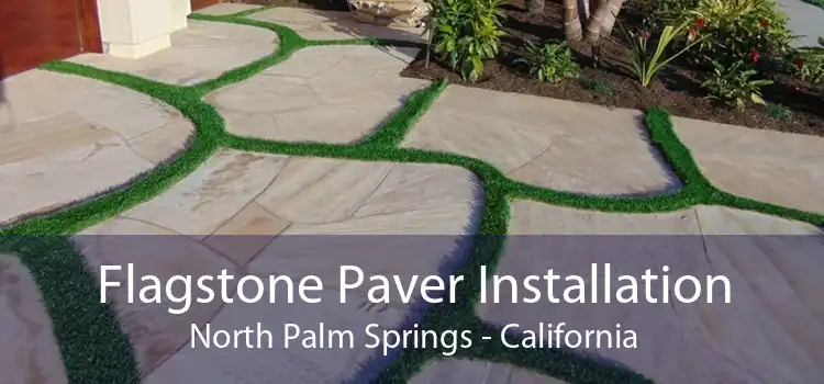 Flagstone Paver Installation North Palm Springs - California