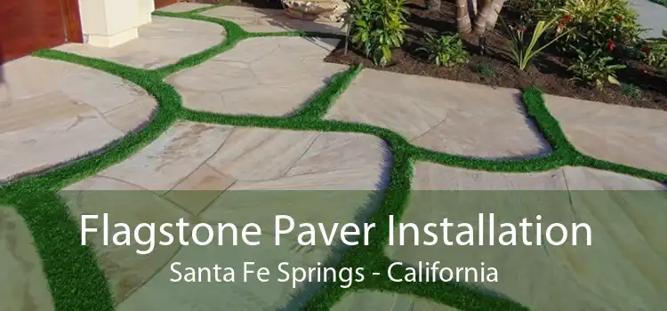 Flagstone Paver Installation Santa Fe Springs - California