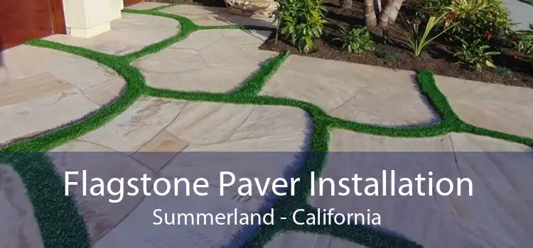 Flagstone Paver Installation Summerland - California