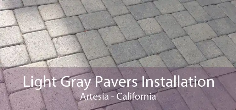 Light Gray Pavers Installation Artesia - California