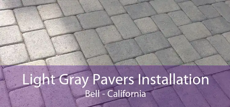 Light Gray Pavers Installation Bell - California