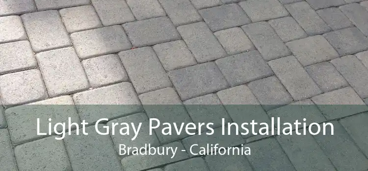 Light Gray Pavers Installation Bradbury - California