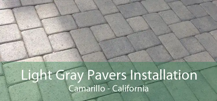 Light Gray Pavers Installation Camarillo - California