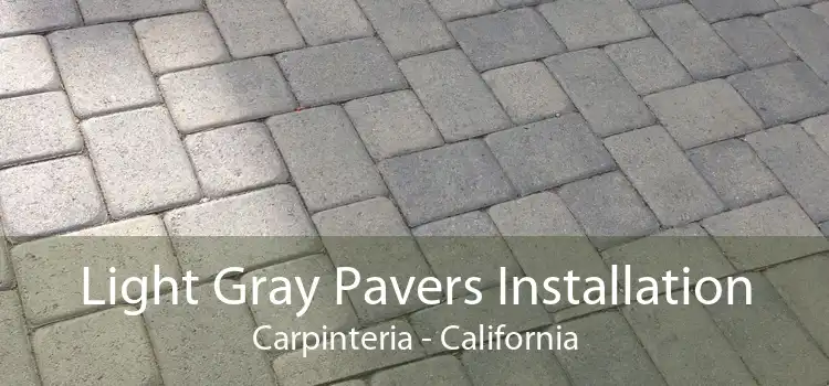 Light Gray Pavers Installation Carpinteria - California