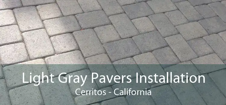 Light Gray Pavers Installation Cerritos - California