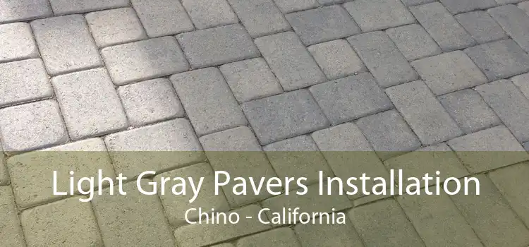 Light Gray Pavers Installation Chino - California