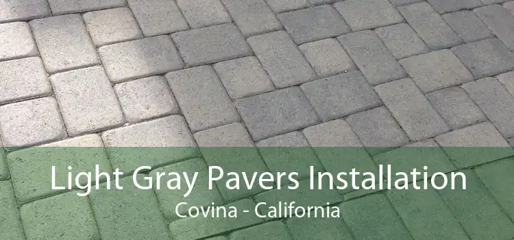 Light Gray Pavers Installation Covina - California