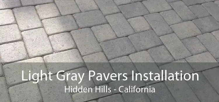 Light Gray Pavers Installation Hidden Hills - California