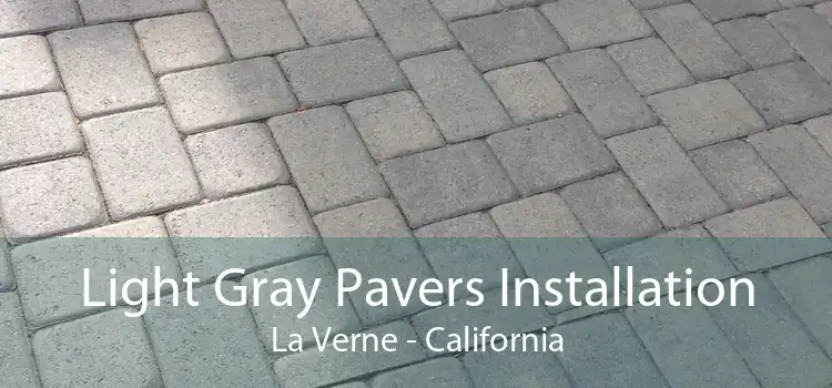 Light Gray Pavers Installation La Verne - California