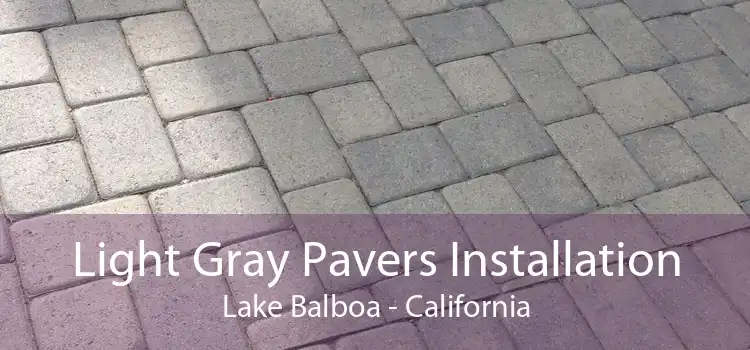 Light Gray Pavers Installation Lake Balboa - California