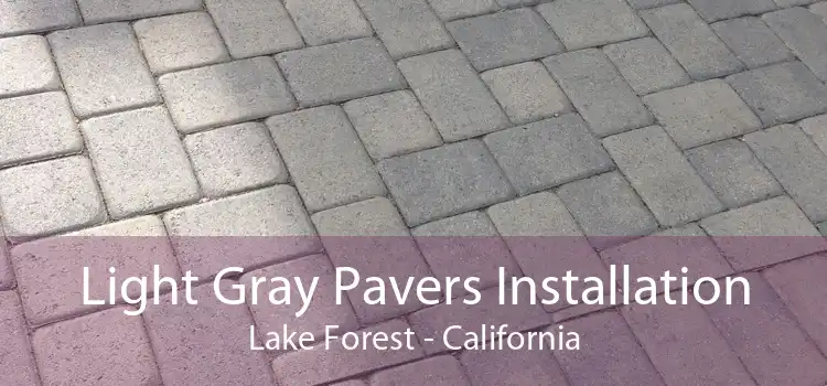 Light Gray Pavers Installation Lake Forest - California