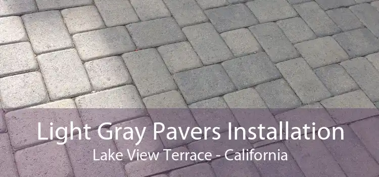 Light Gray Pavers Installation Lake View Terrace - California