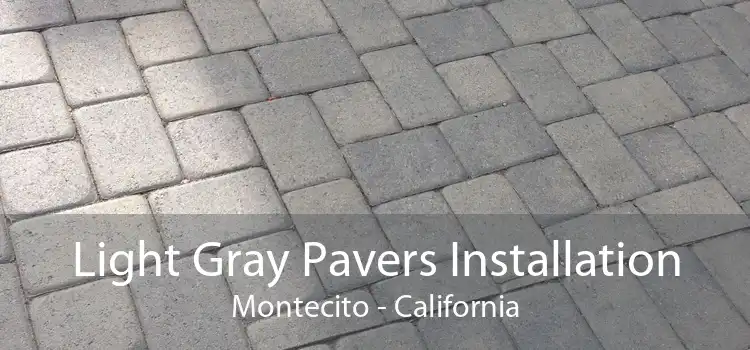 Light Gray Pavers Installation Montecito - California