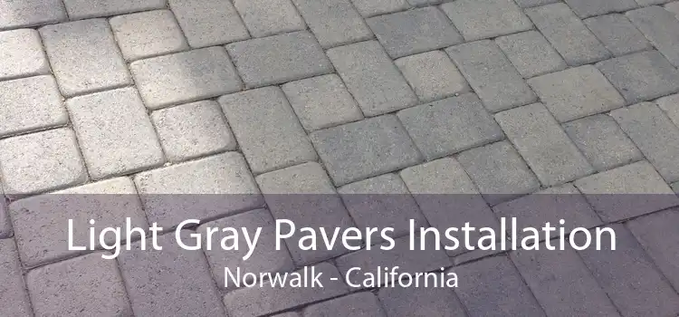 Light Gray Pavers Installation Norwalk - California