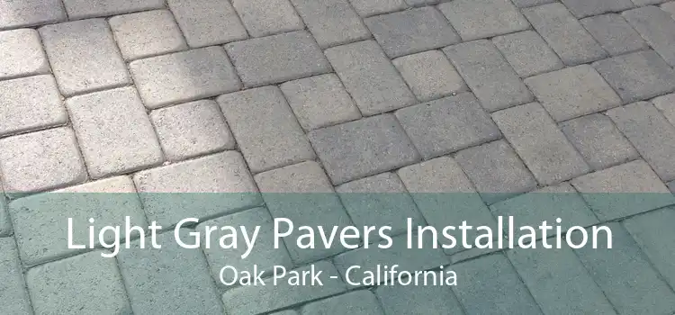 Light Gray Pavers Installation Oak Park - California