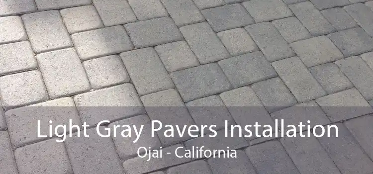 Light Gray Pavers Installation Ojai - California