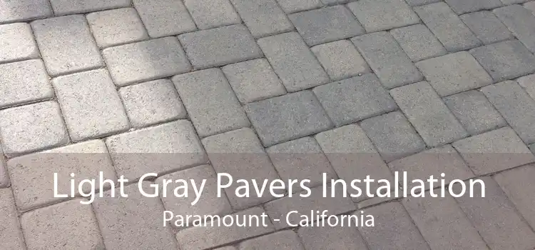 Light Gray Pavers Installation Paramount - California