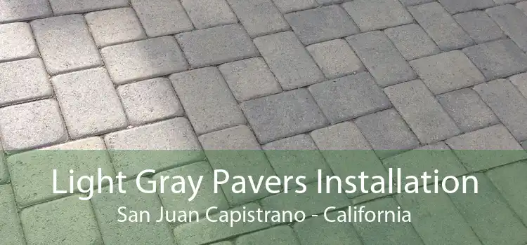 Light Gray Pavers Installation San Juan Capistrano - California