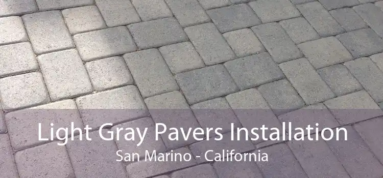 Light Gray Pavers Installation San Marino - California