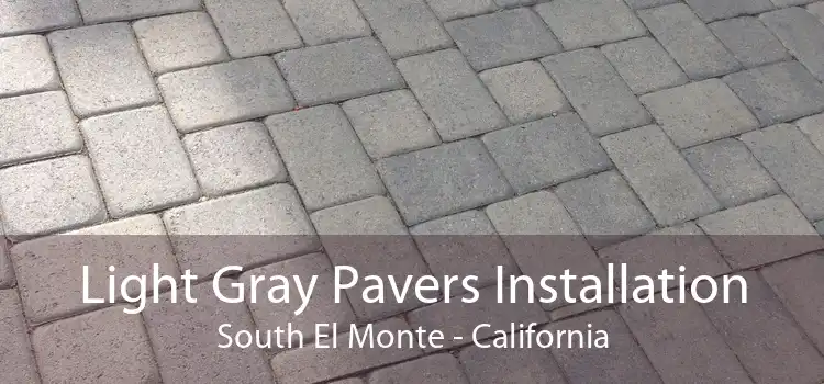 Light Gray Pavers Installation South El Monte - California