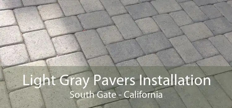 Light Gray Pavers Installation South Gate - California