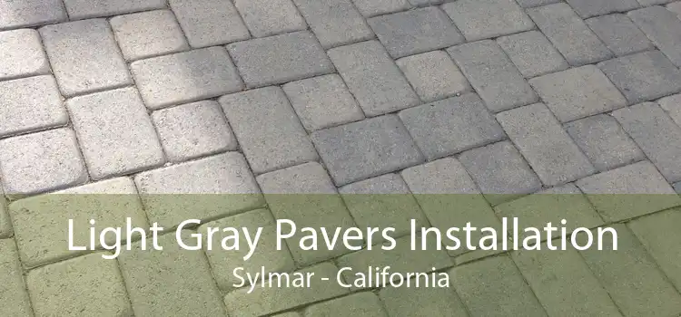 Light Gray Pavers Installation Sylmar - California