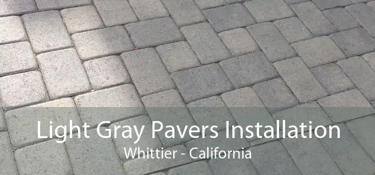 Light Gray Pavers Installation Whittier - California