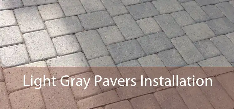 Light Gray Pavers Installation 