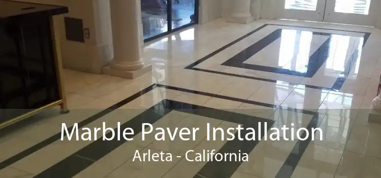 Marble Paver Installation Arleta - California