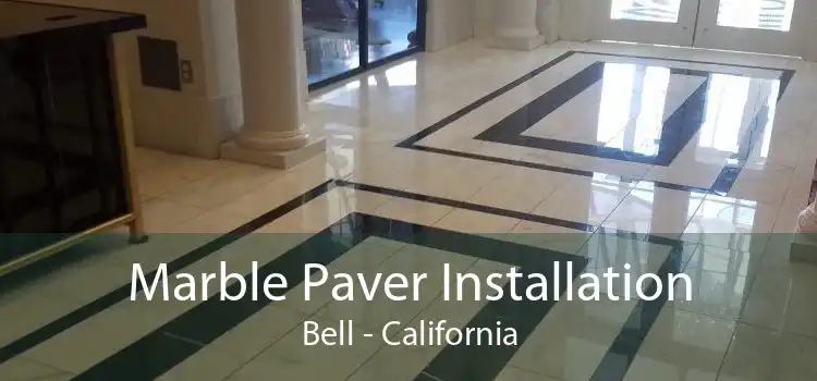 Marble Paver Installation Bell - California