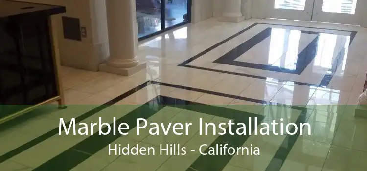 Marble Paver Installation Hidden Hills - California