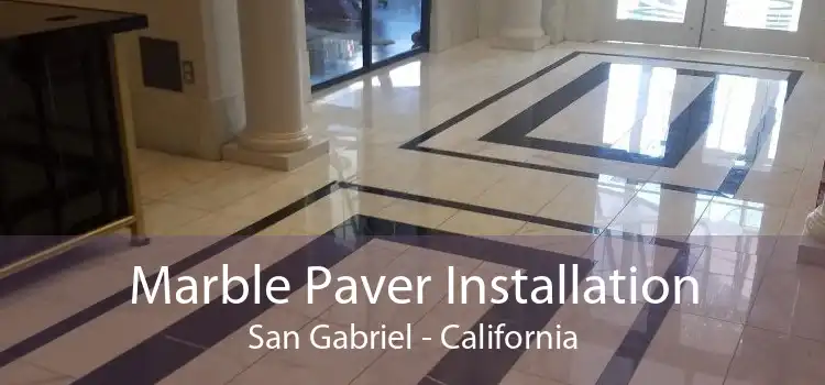 Marble Paver Installation San Gabriel - California