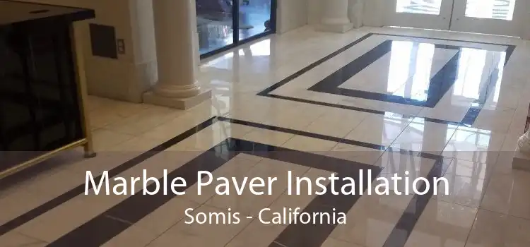 Marble Paver Installation Somis - California