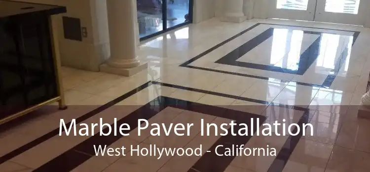 Marble Paver Installation West Hollywood - California