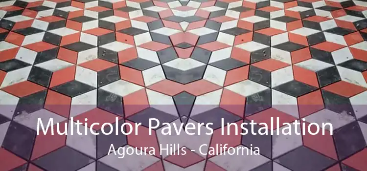 Multicolor Pavers Installation Agoura Hills - California