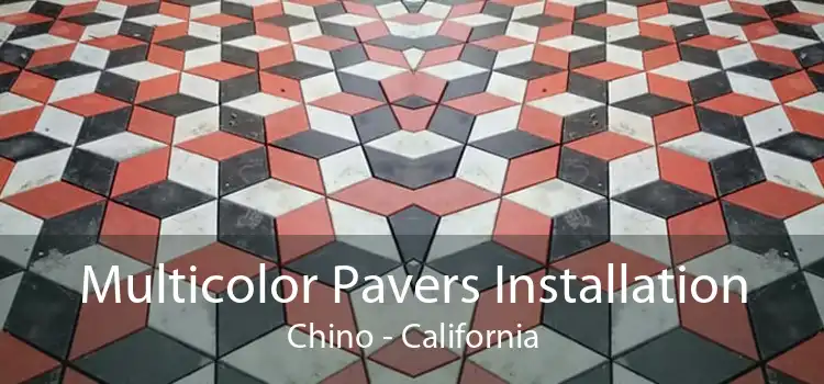 Multicolor Pavers Installation Chino - California