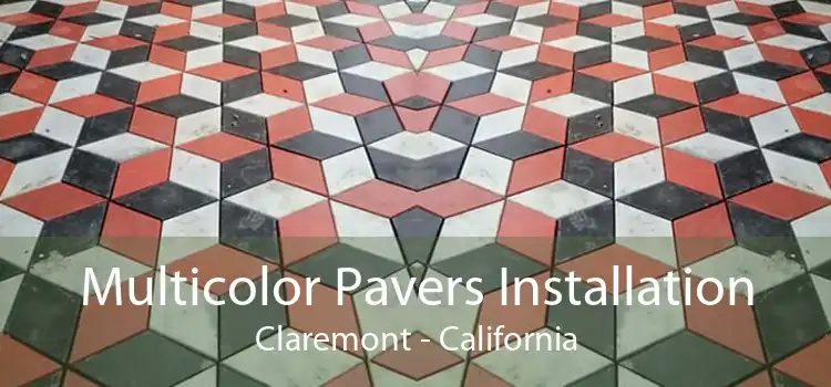 Multicolor Pavers Installation Claremont - California