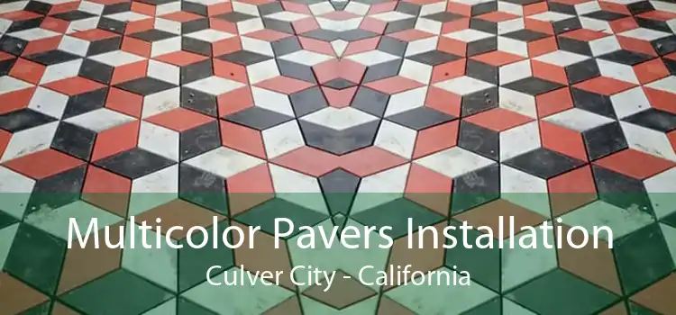 Multicolor Pavers Installation Culver City - California