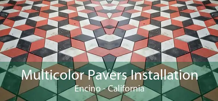 Multicolor Pavers Installation Encino - California