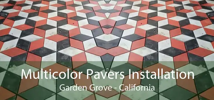 Multicolor Pavers Installation Garden Grove - California