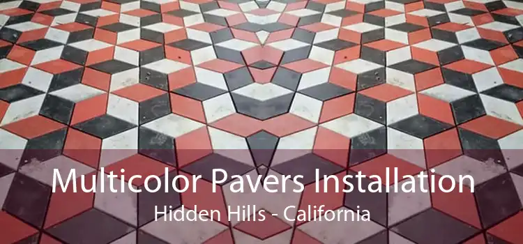 Multicolor Pavers Installation Hidden Hills - California