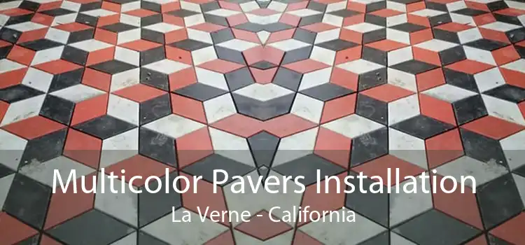 Multicolor Pavers Installation La Verne - California