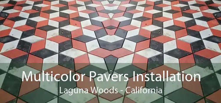 Multicolor Pavers Installation Laguna Woods - California