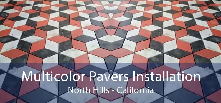 Multicolor Pavers Installation North Hills - California