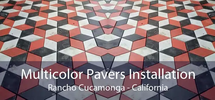 Multicolor Pavers Installation Rancho Cucamonga - California